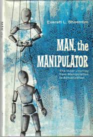 Man the Manipulator by Everett L. Shostrom | Goodreads
