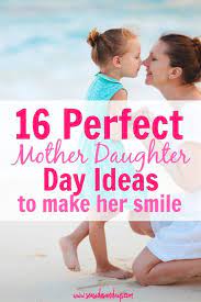 16 Perfect Mother Daughter Day Ideas For Little Girls Mother Daughter Dates Mommy Daughter Activities Daughters Day