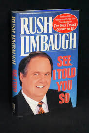 David limbaugh books in order. See I Told You So By Rush Limbaugh 1st Edition 1993 From Walnut Valley Books Books By White Sku 010838