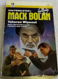 Tehran Wipeout (Mack Bolan: the Executioner) by Don Pendleton (1985-07-12):  Stephen Mertz: Amazon.com: Books
