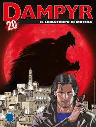 Riccardo chemello will helm the project which will film for over 11 weeks set during the balkan wars of the early 199s, dampyr tells the story of harlan, a man who is plagued by nightmares. Dampyr 248 Il Licantropo Di Matera Sergio Bonelli Editore Comics Corner