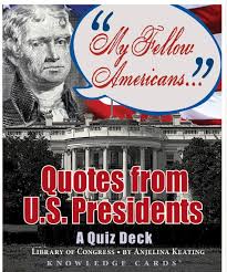My Fellow Americans: Quotes from U.S. Presidents | Library of Congress