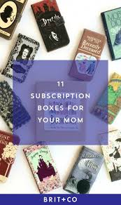 11 Subscription Boxes To Gift Your Book Loving Mom On Mother S Day Book Subscription Box Subscription Boxes Book Subscription