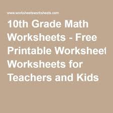 10th Grade Math Worksheets Free Printable Worksheets For Teachers And Kids 10th Grade Math 10th Grade Math Worksheets 9th Grade Math
