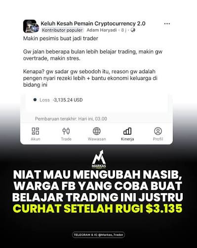 Kisah tragis dialami oleh seorang pengguna media sosial Facebook yang niat  awalnya ingin mengubah nasib melalui trading, namun justru berakhir dengan  kerugian besar. Netizen tersebut mencurahkan isi hatinya setelah kehilangan  dana sebesar