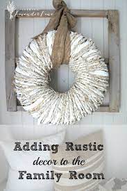 Adding Rustic Decor To The Family Room Rustic Decor Home Decor Catalogs Home Decor Online