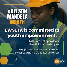 Celebrating Nelson Mandela Month, EWSETA is committed to equipping our  youth for the future. By providing vital training and opportunities, we're  not just opening doors, but creating pathways for young people to