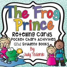 The Frog Prince Retelling Cards Pocket Chart Activities And Student Books