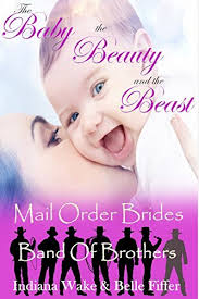 The Baby the Beauty and the Beast by Indiana Wake