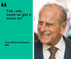 Subscribe prince philip — british royalty born on june 10, 1921, prince philip, duke of edinburgh is the husband of queen elizabeth ii. Prince Philip Quotes Prove The Queen S Strength And Stay Definitely Didn T Hold Back Huffpost Uk