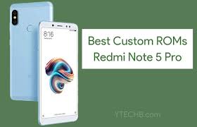 Stability, performance, security, customization, and future proofing. 10 Best Custom Roms For Redmi Note 5 Pro 2019