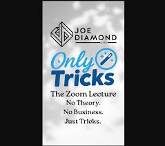 Only Tricks Zoom Lecture by Joe Diamond