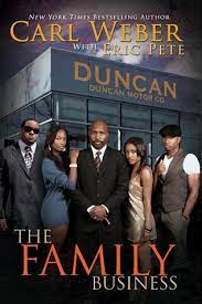 Who is the creator of the family business? The Family Business By Carl Weber