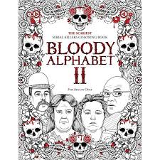 Accurate symbolism matching each killer and their crimes. Buy Bloody Alphabet 2 The Scariest Serial Killers Coloring Book A True Crime Adult Gift Full Of Notorious Serial Killers For Adults Only True Crime Gifts Paperback Large Print July