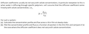 Calculate diffusion coefficient for diffusion of hydrogen through bcc iron using the following equation: Diffusion Coefficients Usually Do Not Vary With Chegg Com