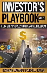 Investor's Playbook: Vol. 1: A Six Step Process to Financial Freedom:  Edwards, Deshawn, Rowan, Cornell, Edwards, Deshawn: 9798867832667:  Amazon.com: Books