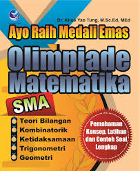 Soal osn matematika sd 2019 nomor 16. Jual Buku Ayo Raih Medali Emas Olimpiade Matematika Sma Pemahaman Konsep Latihan Dan Contoh Soal Lengkap Oleh Dr Khoe Yao Tung M Sc Ed Med Gramedia Digital Indonesia
