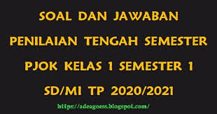 Maybe you would like to learn more about one of these? Download Soal Pts Uts Pjok Kelas 1 Semester 1 Sd Mi Kurikulum 2013 Tp 2020 2021 Sobang 2