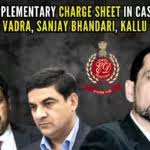 Supplementary Charge Sheet in Case Involving Robert Vadra, Sanjay Bhandari,  Kallu Thampi