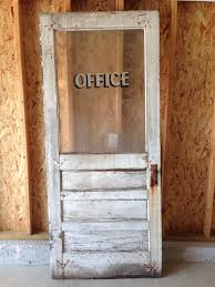 Very Rough Rustic Vintage Office Door I Picked It Ll Look Great Hanging On The Wall Of Our Home Office Glass Office Doors Rustic Doors Interior Office Door