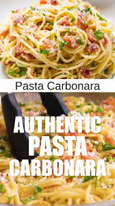 Authentic Pasta Carbonara Recipe Carbonara Pasta Recipes Spaghetti Recipes
