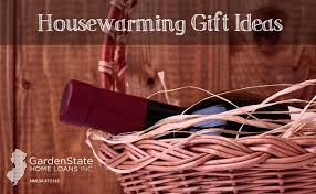 Moving house is all about new beginnings, so why not choose housewarming gift ideas that help them to settle in. Housewarming Gift Ideas Garden State Home Loans Nj