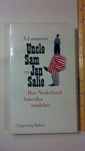 Isaac cappon was de burgemeester en in het stadje wonen tot op de dag van vandaag veel nederlandse amerikanen. Uncle Sam En Jan Salie Hoe Nederland Amerika Ontdekte Dutch Edition Lammers A 9789050180894 Amazon Com Books