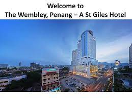 Hard rock hotel penang, 11100 batu feringgi beach, penang. The Wembley Penang A St Giles Hotel Ppt Video Online Download