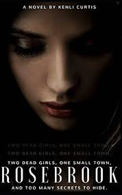 Rosebrook: "Two Dead Girls, One Small Town, And Too Many Secrets To Hide."  (The Rosebrook Series, Band 1) : Burch, Misty, Curtis, Kenli, Mack, Nicole:  Amazon.de: Books