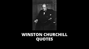 Indeed, it has been said that democracy is Winston Churchill Quotes On Democracy Politics Success