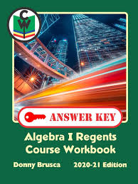 Answer key to algebra regent 2021 answer key. Answer Key Algebra I Regents Course Workbook 2020 21 Edition Brusca Donny 9781678162504 Amazon Com Books