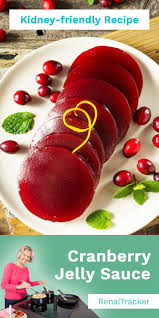Enjoy The Tangy Sweet Taste Of Jellied Cranberry Sauce Start Delaying Dialysis By Knowing What Kidne Jellied Cranberry Sauce Kidney Recipes Cranberry Jelly