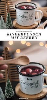Rezept Alkoholfreier Kinderpunsch Mit Ganzen Beeren Kinder Punsch Alkoholfrei Punsch Rezept