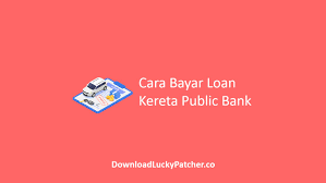 Maybe you would like to learn more about one of these? Cara Bayar Loan Kereta Public Bank Secara Online
