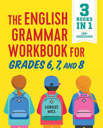 For this reason, several worksheets have been created, separated by themes, so that each student can practice in the subjects where he / she feels the most difficulty. The English Grammar Workbook For Grades 6 7 And 8 125 Simple Exercises To Improve Grammar Punctuation And Word Usage Moss Lauralee 9781641520829 Amazon Com Books