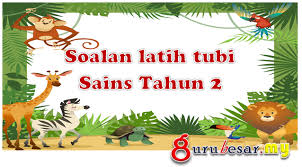 Maybe you would like to learn more about one of these? Soalan Latih Tubi Sains Tahun 2 Gurubesar My