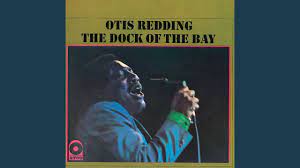 He replied, i am in the joy business. Sittin On The Dock Of The Bay Youtube