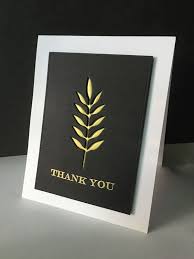 Black And Gold Cardstock I Made A Card Using An Old Memory Box Die Meadow Leaf With Black And Gold And White Cardstock I M Loving This Color Combo To Make Handmade Thank You Cards