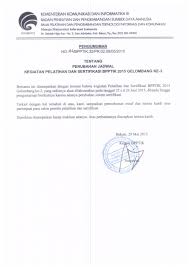 Surat pernyataan biasanya dibuat oleh orang yang ingin menerangkan sesuatu agar bisa dipercaya oleh penerima surat. Pengumuman Perubahan Jadwal Kegiatan Pelatihan Dan Sertifikasi Gelombang Ke 3 Bpptik