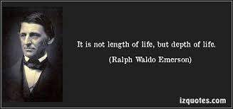 It Is Not Length Of Life But Depth Of Life It Is Not Length Of Life But Depth Of Life Ralph Waldo Emerson Quotes Quote Quotati Intellect Quote Inspirational Quotes Inspirational Quotes Motivation
