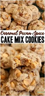 Caramel Spice Cake Mix Cookies Recipe Fall Cookie Recipes Spice Cake Mix Cookie Recipes