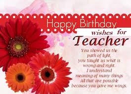 Join birthdaycake24 to consult these wishes! 59 Happy Birthday Wishes For Teacher Quotes And Messages