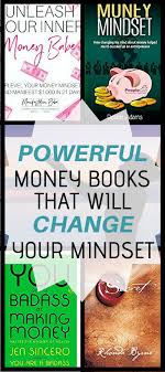 Powerful Money Books That Will Change Your Mindset Money Book Mindset Self Help Books