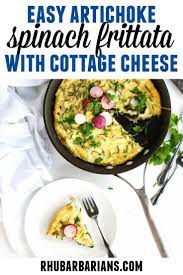 Easy Spinach Artichoke Cottage Cheese Frittata Rhubarbarians Recipe Vegetarian Breakfast Recipes Recipes Meatless Breakfast Recipes