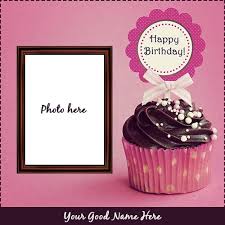 Photo Frame Happy Birthday Cake With Name And Photo Edit Software Free Download Happy Birthday Cupcake Images And Photos Frame With Name In 2020 Birthday Cupcake Images Birthday Photo Frame Happy Birthday Frame