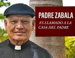 Los Servicios de Velatorio y Exequias de Padre Efraín Zavala serán:  Miércoles 27 de abril de 2022