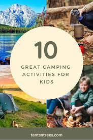 Fun things to do with kids while camping. Top 10 Camping Activities For Kids Fun Ideas For Kids While Camping