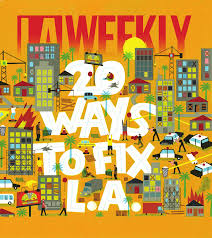 There are no easy solutions. Yet there are ideas out there that can make a  sizable dent in L.A.s problems By Hillel Aron