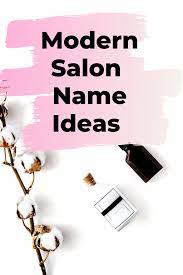 77 Modern Hair Salon Name Ideas Hair Salon Names Classy Hair Salon Names Salon Names
