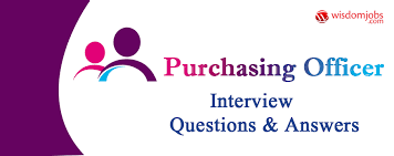 3 this ebook includes two parts: Top 250 Purchasing Officer Interview Questions And Answers 15 June 2021 Purchasing Officer Interview Questions Wisdom Jobs India